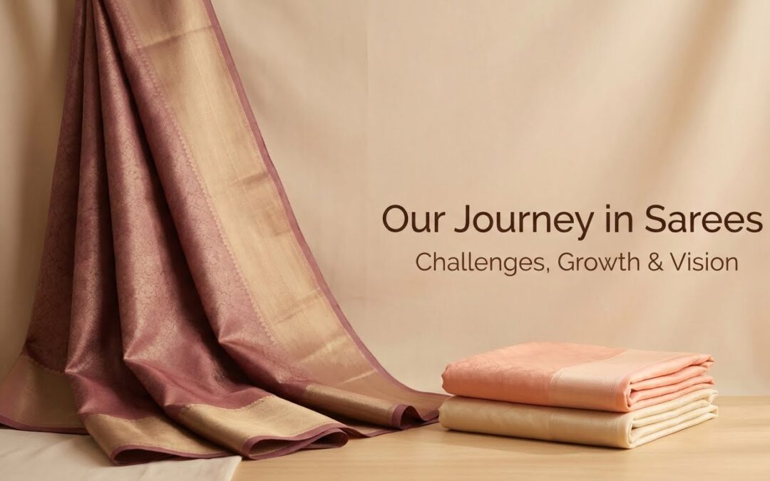 Our Journey in Saree Challenges, Growth & Vision